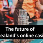 What does the future of New Zealand online casinos look like?